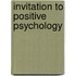 Invitation To Positive Psychology