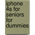 Iphone 4S For Seniors For Dummies