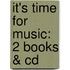 It's Time For Music: 2 Books & Cd