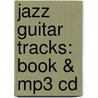 Jazz Guitar Tracks: Book & Mp3 Cd by Robert Brown