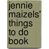 Jennie Maizels' Things To Do Book door Jennie Maizels