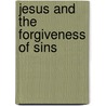 Jesus And The Forgiveness Of Sins door Tobias Heagerland