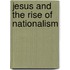 Jesus And The Rise Of Nationalism
