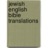 Jewish English Bible Translations door Frederic P. Miller