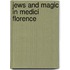 Jews And Magic In Medici Florence