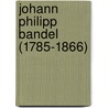 Johann Philipp Bandel (1785-1866) door Gunter Mahlerwein