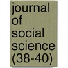 Journal Of Social Science (38-40) by Franklin Benjamin Sanborn