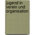 Jugend In Verein Und Organisation