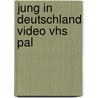 Jung In Deutschland Video Vhs Pal by Vidifon Tv Productions