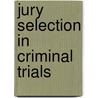 Jury Selection In Criminal Trials door David Paciocco