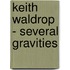 Keith Waldrop - Several Gravities