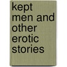 Kept Men And Other Erotic Stories door Jonathan Asche
