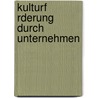 Kulturf Rderung Durch Unternehmen by Sara M. Ller