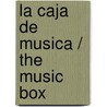 La caja de musica / The Music Box door Andrea Kane