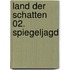 Land der Schatten 02. Spiegeljagd