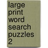 Large Print Word Search Puzzles 2 door Mark Danna