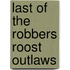 Last Of The Robbers Roost Outlaws