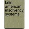 Latin American Insolvency Systems door World Bank