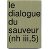 Le Dialogue Du Sauveur (nh Iii,5) by P. Letourneau