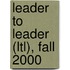 Leader to Leader (Ltl), Fall 2000