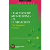Leadership Mentoring In Education by Lee Hean Lim