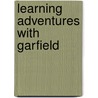 Learning Adventures with Garfield door Marjorie Frank