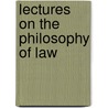 Lectures on the Philosophy of Law by James H. Stirling