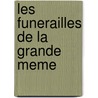 Les Funerailles De La Grande Meme by Gabriel Garcia Marquez