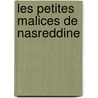 Les Petites Malices De Nasreddine door Blex Bolex