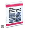 Light Microscopy Of Carbon Steels by L.E. Samuels