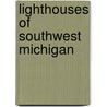 Lighthouses of Southwest Michigan door Susan Roark Hoyt