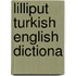 Lilliput Turkish English Dictiona