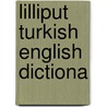 Lilliput Turkish English Dictiona by Langenscheidt Publishers