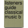 Listeners Guide Classical Music B door Mcleish K. V