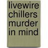 Livewire Chillers  Murder In Mind door Bob Read
