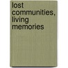 Lost Communities, Living Memories door S. Field