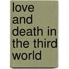 Love And Death In The Third World door Peter K. Tyson