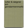 Lutter & Wegner am Gendarmenmarkt door Matthias Zimmermann