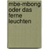 Mbe-mbong Oder Das Ferne Leuchten