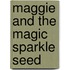 Maggie And The Magic Sparkle Seed