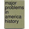 Major Problems In America History by Jon Gjerde