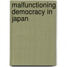 Malfunctioning Democracy In Japan by Yoshiaki Kobayashi