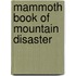 Mammoth Book Of Mountain Disaster