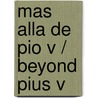 Mas alla de Pio V / Beyond Pius V door Andrea Grillo