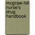 Mcgraw-Hill Nurse's Drug Handbook