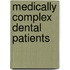 Medically Complex Dental Patients