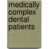 Medically Complex Dental Patients by Michael Glick