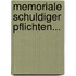 Memoriale Schuldiger Pflichten...