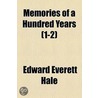Memories Of A Hundred Years (1-2) door Edward Everett Hale
