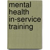 Mental Health In-Service Training door Beulah Parker